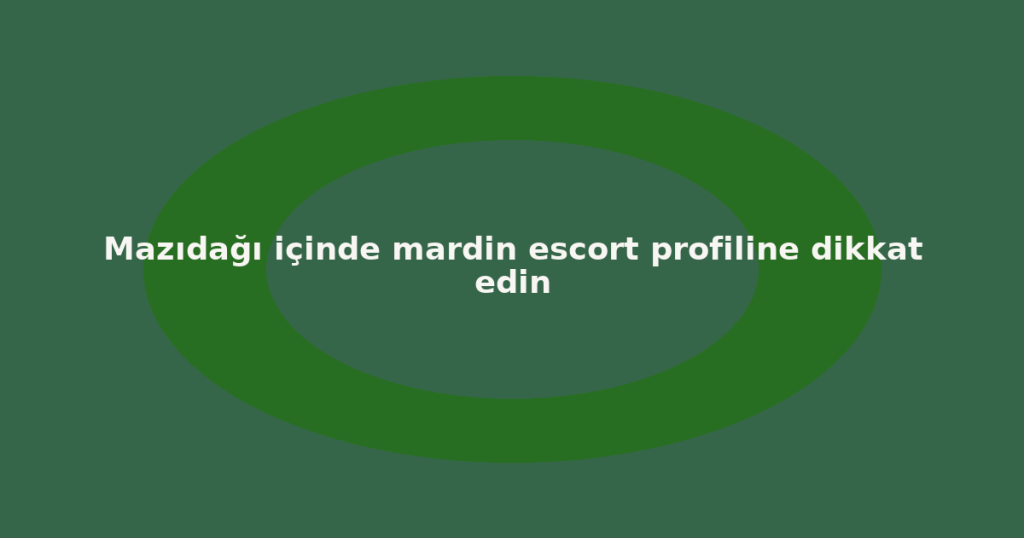 Mazıdağı içinde mardin escort profiline dikkat edin Mazıdağı içinde mardin escort profiline dikkat edin